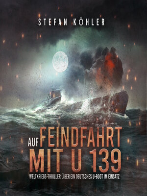 cover image of Auf Feindfahrt mit U 139